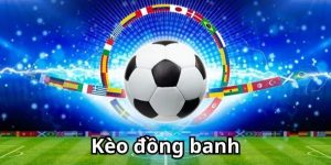 Kèo chấp đồng banh