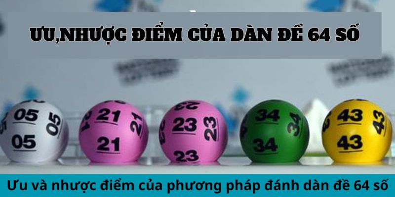 Ưu và nhược điểm của phương pháp đánh dàn đề 64 số